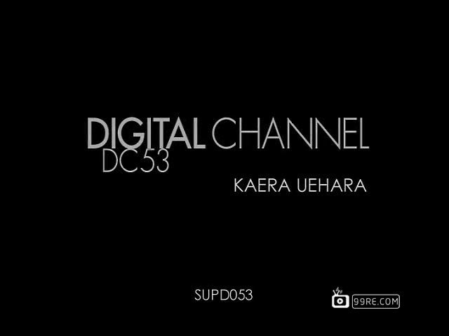 Kaera Uehara ﾉﾏﾔｭ･ｫ･ｨ･・Digital Channel 1O